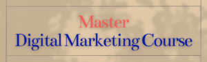 Master Digital Marketing Course